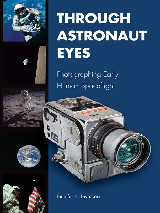 Title details for Through Astronaut Eyes by Jennifer K. Levasseur - Available